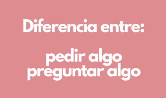 Diferencia entre los verbos "pedir algo" y "preguntar algo" en español